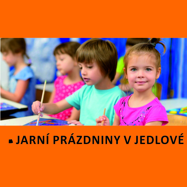 JARNÍ PRÁZDNINY V JEDLOVÉ