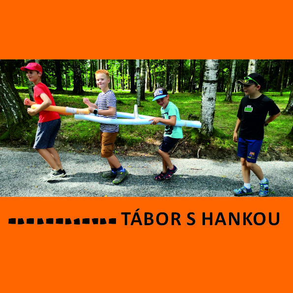 PŘÍMĚSTSKÝ TÁBOR S HANKOU