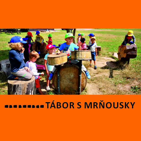 PŘÍMĚSTSKÝ TÁBOR MRŇOUSOVÉ