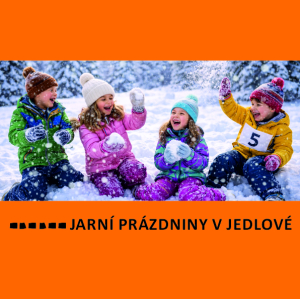 JARNÍ PRÁZDNINY V JEDLOVÉ