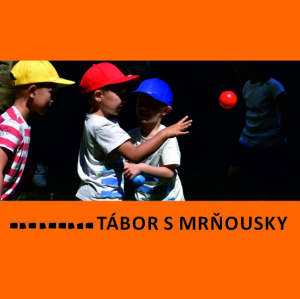 PŘÍMĚSTSKÝ TÁBOR MRŇOUSOVÉ - LETEM SVĚTEM